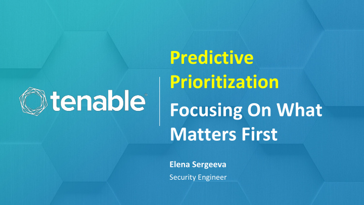 predictive prioritization focusing on what matters first