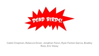 Caleb Chapman, Rebecca Driver, Jonathan Faron, Ryan Fenton-Garcia, Bradley  Ross, Eric Vasey