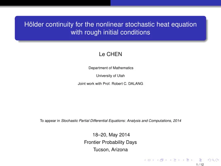 h lder continuity for the nonlinear stochastic heat