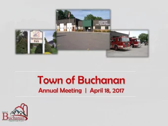 Town of Buchanan  Annual Meeting  |  April 18, 2017  Introductions  Town Board  Mark McAndrews,