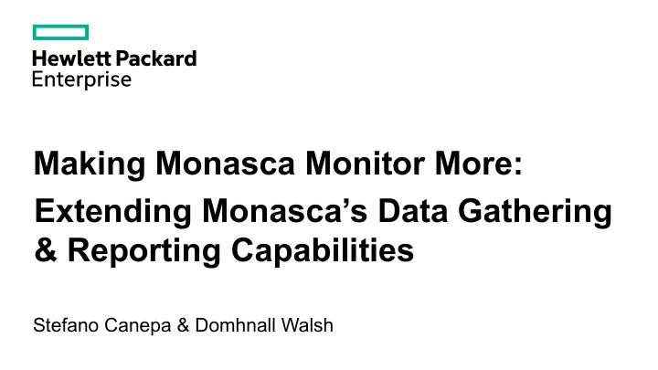 making monasca monitor more extending monasca s data