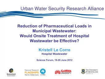 Urban Water Security Research Alliance  Reduction of Pharmaceutical Loads in  Municipal Wastewater: