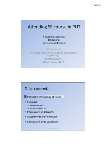 Attending SE course in PUT  A students experience  Denis Cenaj  denis.cenaj@fti.edu.al 13 th