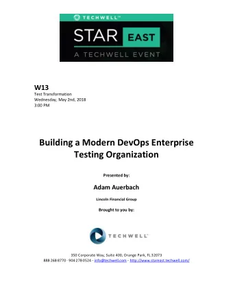 Building a Modern DevOps Enterprise Testing Organization Presented by: Adam Auerbach Lincoln