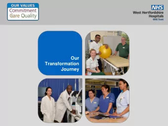 Our  Transformation Journey  the very best care for every patient, every day  Our vision  Our aims