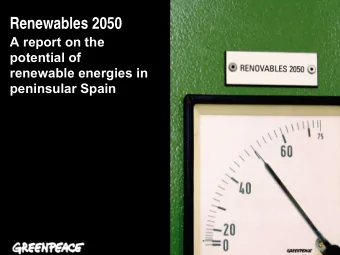 Renewables 2050  A report on the  potential of  renewable energies in  peninsular Spain  Contents