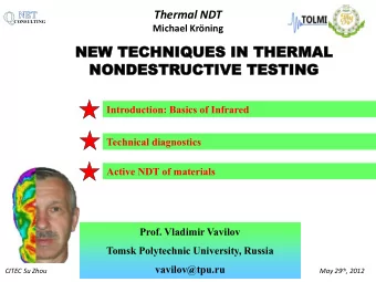NEW TE  TECHNIQUES  ES IN TH  THERMAL  L  NONDESTRUCTI  CTIVE  VE TESTING  Introduction: Basics of