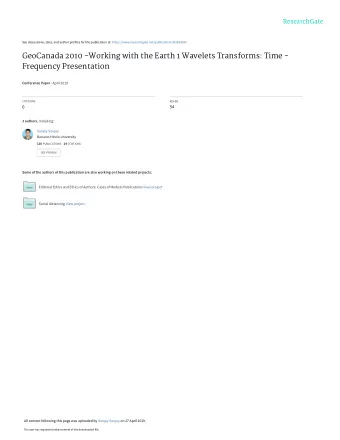 GeoCanada 2010 -Working with the Earth 1 Wavelets Transforms: Time -  Frequency Presentation