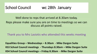 School Council  wc  wc 28th  J  January  ry  Well done to reps that arrived at 8.30am today.  Reps