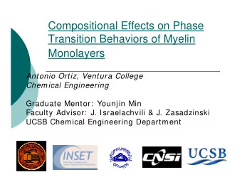 Compositional Effects on Phase  Transition Behaviors of Myelin  Monolayers  Antonio Ortiz, Ventura