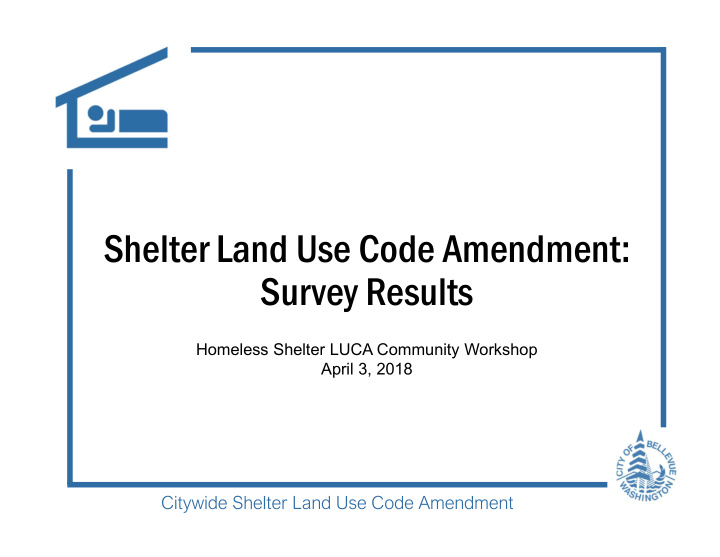 shelter land use code amendment survey results