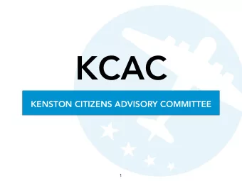 KCAC  KENSTON CITIZENS ADVISORY COMMITTEE  1  Whats New at KCAC?  Welcomed three new KCAC