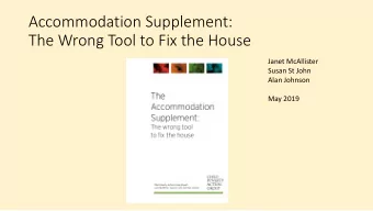 Accommodation Supplement:  The Wrong Tool to Fix the House  Janet McAllister  Susan St John  Alan