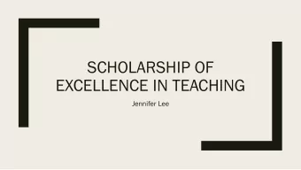 SCHOLARSHIP OF  EXCELLENCE IN TEACHING  Jennifer Lee  The problem    When students come into my