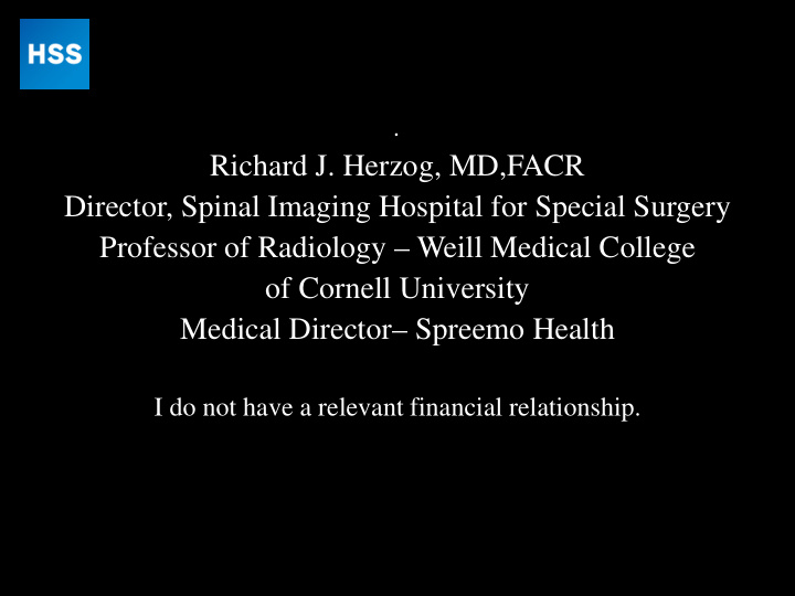 richard j herzog md facr director spinal imaging hospital