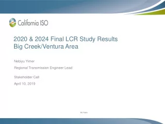 2020 &amp; 2024 Final LCR Study Results  Big Creek/Ventura Area  Nebiyu Yimer  Regional