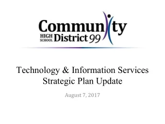 Technology &amp; Information Services  Strategic Plan Update  August 7, 2017  Learning &amp;