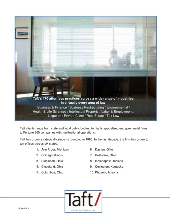 Tafts 470 attorneys practices across a wide range of industries,  in virtually every area of