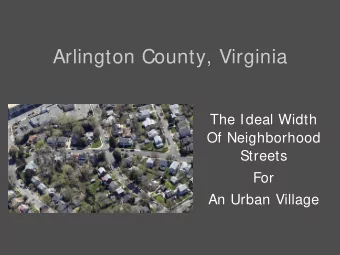 Arlington County, Virginia  The Ideal Width  Of Neighborhood  Streets  For  An Urban Village
