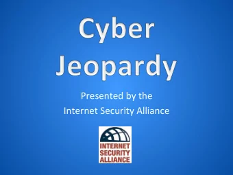 Presented  by  the    Internet  Security  Alliance