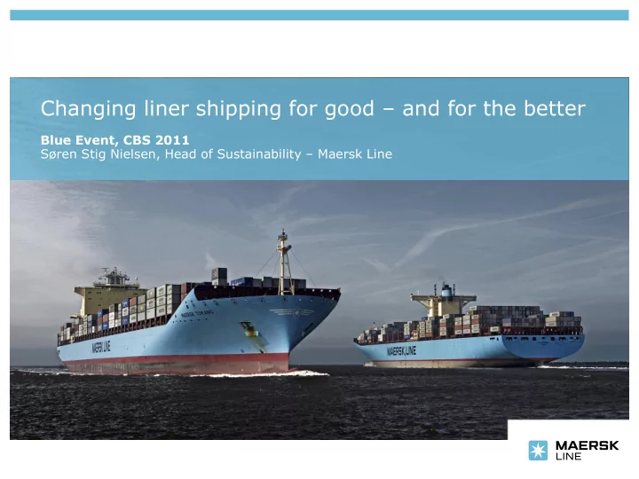 changing liner shipping for good and for the better
