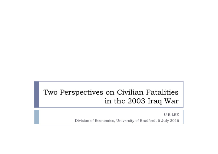 two perspectives on civilian fatalities in the 2003 iraq