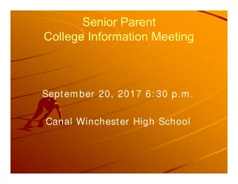 Senior Parent  College Information Meeting  September 20, 2017 6: 30 p.m.  Canal Winchester High