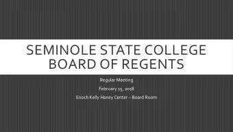 BOARD OF REGENTS  Regular Meeting  February 15, 2018 Enoch Kelly Haney Center  Board Room