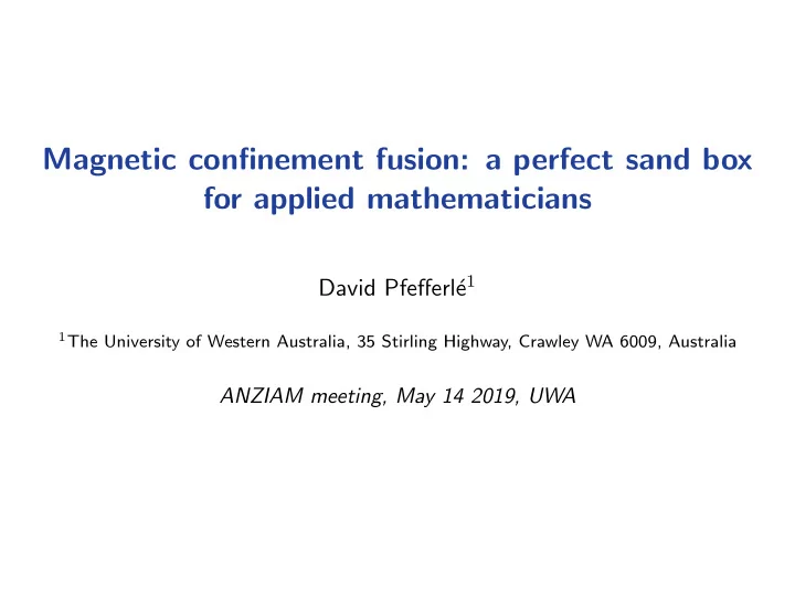 magnetic confinement fusion a perfect sand box for