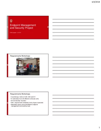 Endpoint Management  and Security Project  DTAG Update  6/12/18  Requirements Workshops