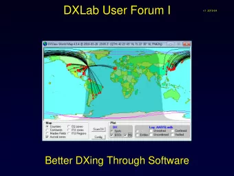 DXLab User Forum I  v1  2019-04  Better DXing Through Software  DXing  The art and science  of
