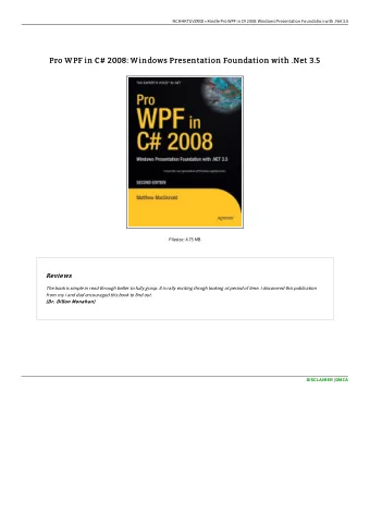 Pro WPF in C# 2008: Windows Presentation Foundation with .Net 3.5  Pro WPF in C# 2008: Windows