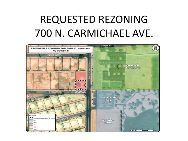 requested rezoning 700 n carmichael ave requested