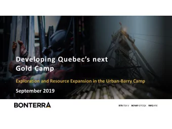 Developing Quebecs next  Gold Camp  Exploration and Resource Expansion in the Urban-Barry Camp