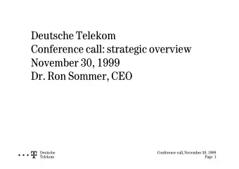 Deutsche Telekom  Conference call: strategic overview  November 30, 1999  Dr. Ron Sommer, CEO