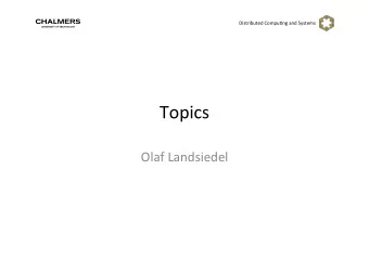 Topics    Olaf  Landsiedel    Overview    Topic  1:      Wireless