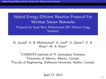Hybrid Energy Efficient Reactive Protocol For  Wireless Sensor Networks  Prepared by Saad Noor