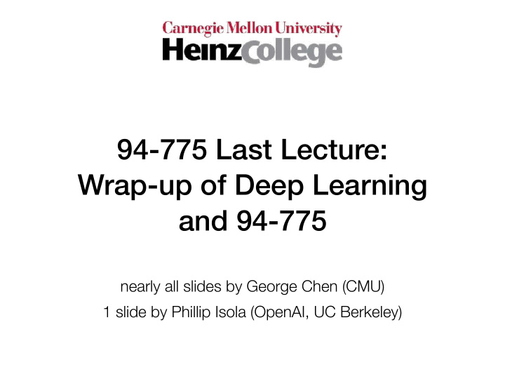 94 775 last lecture wrap up of deep learning and 94 775