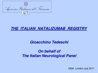 Agenzia Italiana del Farmaco  THE  ITALIAN  NATALIZUMAB  REGISTRY  Gioacchino Tedeschi  On behalf