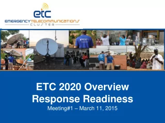 Response Readiness Meeting#1  March 11, 2015  ETC 2020 - Overview   Cluster Approach