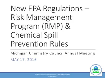 New EPA Regulations   Risk Management  Program (RMP) &amp;  Chemical Spill  Prevention Rules
