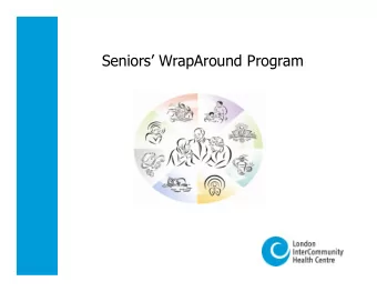 Seniors  WrapAround Program  Health Centre Vision  Building opportunities for healthy and