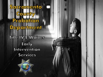 California Well-Being Project  Title IV-E Waiver  Title IV-E Waiver  Purpose  Children