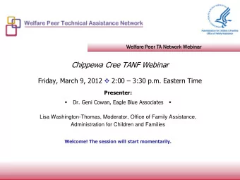 Friday, March 9, 2012 v 2:00  3:30 p.m. Eastern Time  Presenter: w Dr. Geni Cowan, Eagle Blue