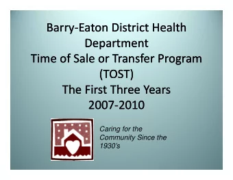 Barry Barry  Eaton District Health  y Eaton District Health  Department  Department Time of Sale