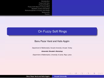 On Fuzzy Soft Rings  Banu Pazar Varol and Halis Ayg  un  Department of Mathematics, Kocaeli