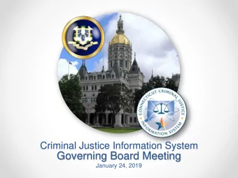 Governing Board Meeting  January 24, 2019  Agenda  Welcome  CJIS Governing Board Goals and