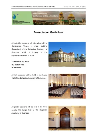 Presentation Guidelines  All scientific sessions will take place at the  Conference  Venue