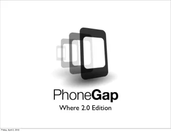 Where 2.0 Edition  Friday, April 2, 2010  Brian LeRoux  Nitobi Software, Vancouver  Mostly