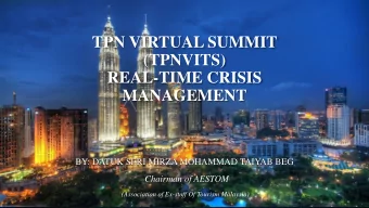 (TPNVITS)  REAL-TIME CRISIS  MANAGEMENT  BY: DATUK SERI MIRZA MOHAMMAD TAIYAB BEG  Chairman of
